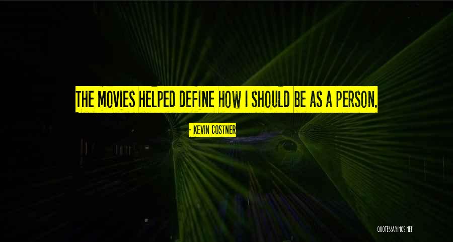 Kevin Costner Quotes 1415171