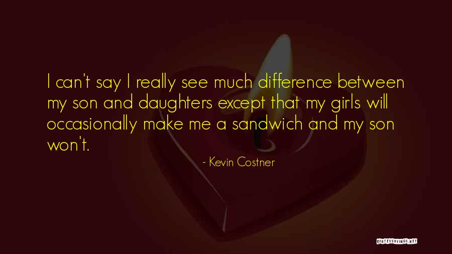 Kevin Costner Quotes 163749 Kevin Costner Quotes 163749