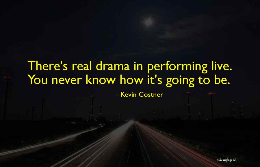Kevin Costner Quotes 2081007 Kevin Costner Quotes 2081007