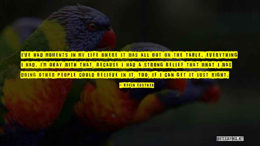 Kevin Costner Quotes 2137173 Kevin Costner Quotes 2137173