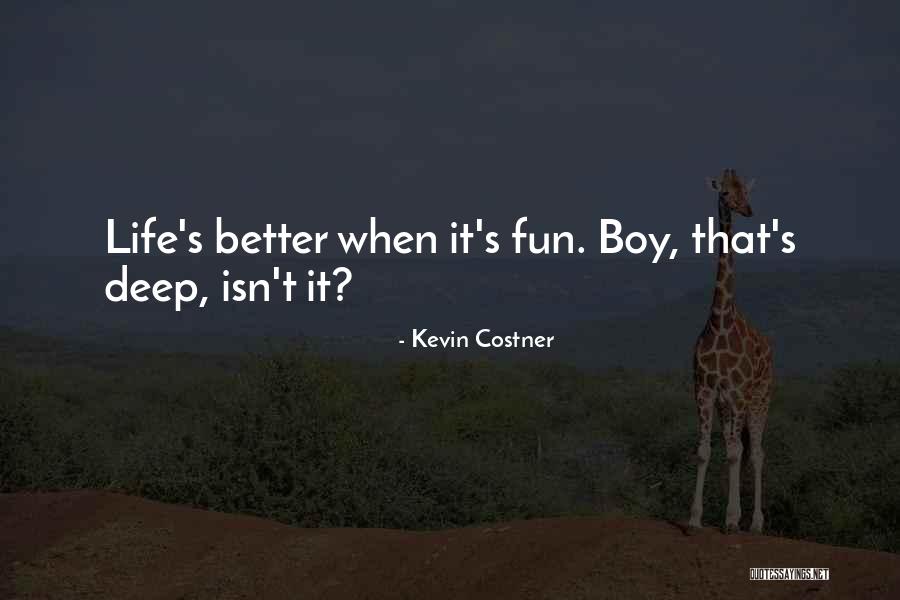 Kevin Costner Quotes 2254178 Kevin Costner Quotes 2254178