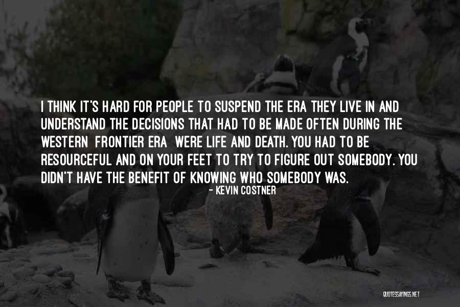 Kevin Costner Quotes 317828 Kevin Costner Quotes 317828