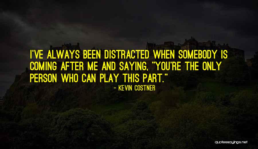 Kevin Costner Quotes 444361 Kevin Costner Quotes 444361