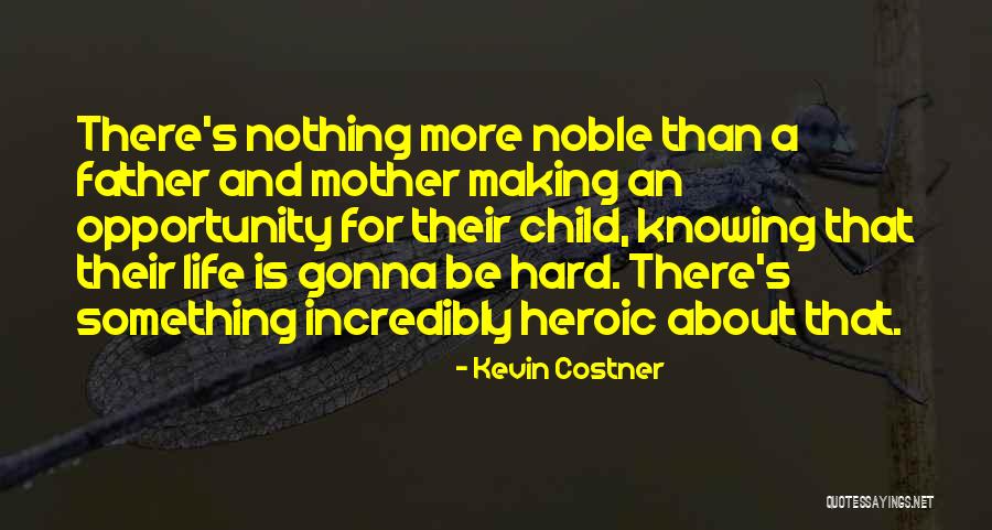 Kevin Costner Quotes 526003 Kevin Costner Quotes 526003