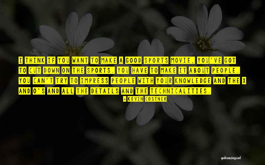 Kevin Costner Quotes 801245 Kevin Costner Quotes 801245