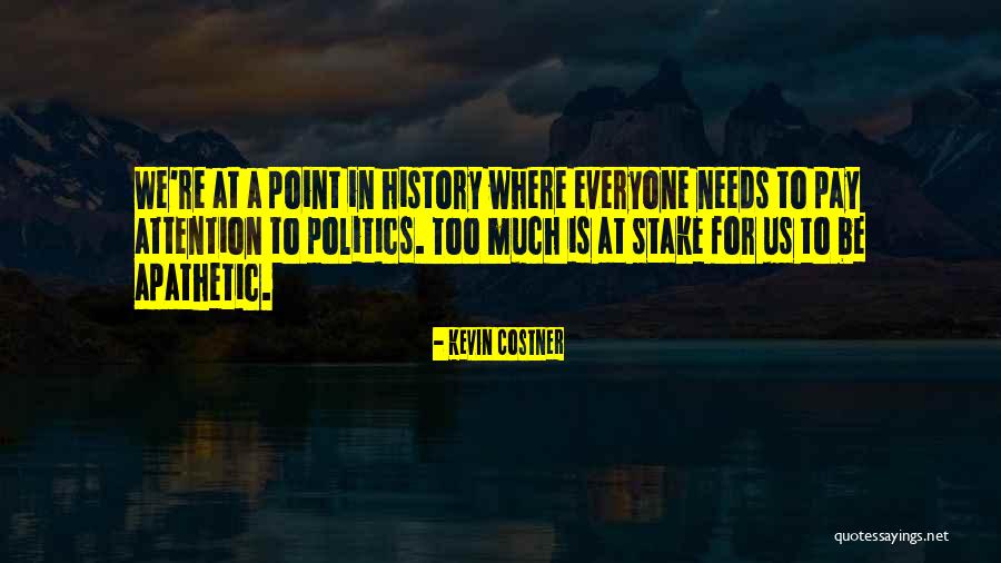 Kevin Costner Quotes 827601 Kevin Costner Quotes 827601