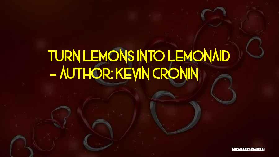 Kevin Cronin Quotes 843416