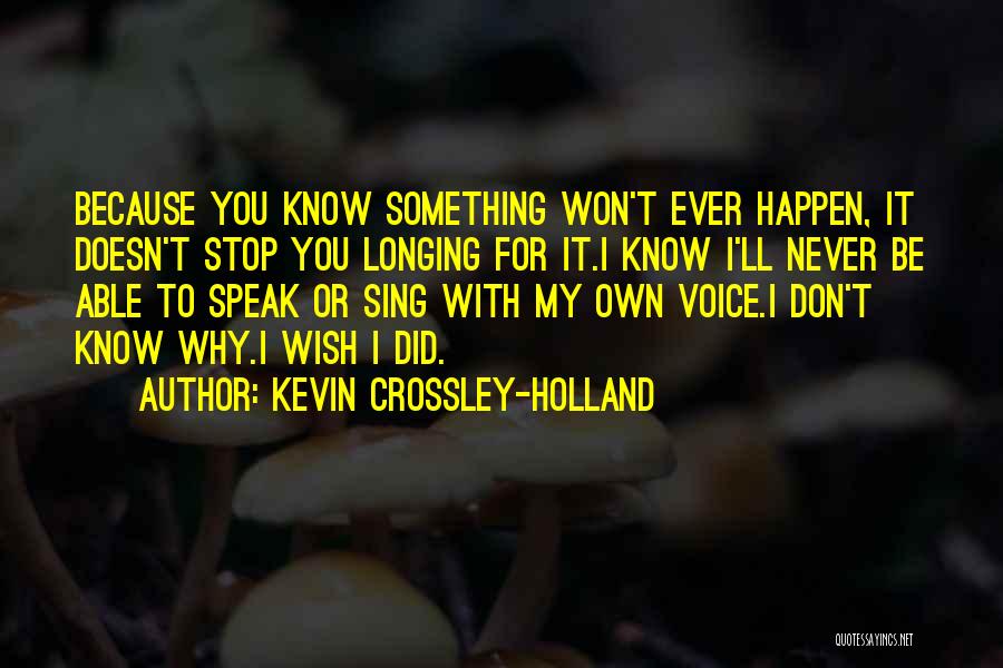 Kevin Crossley-Holland Quotes 1591381