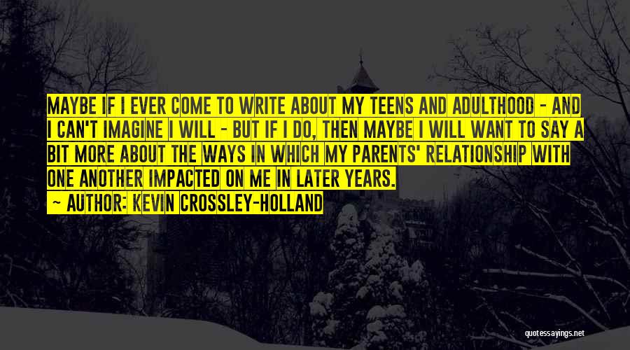 Kevin Crossley-Holland Quotes 1687597