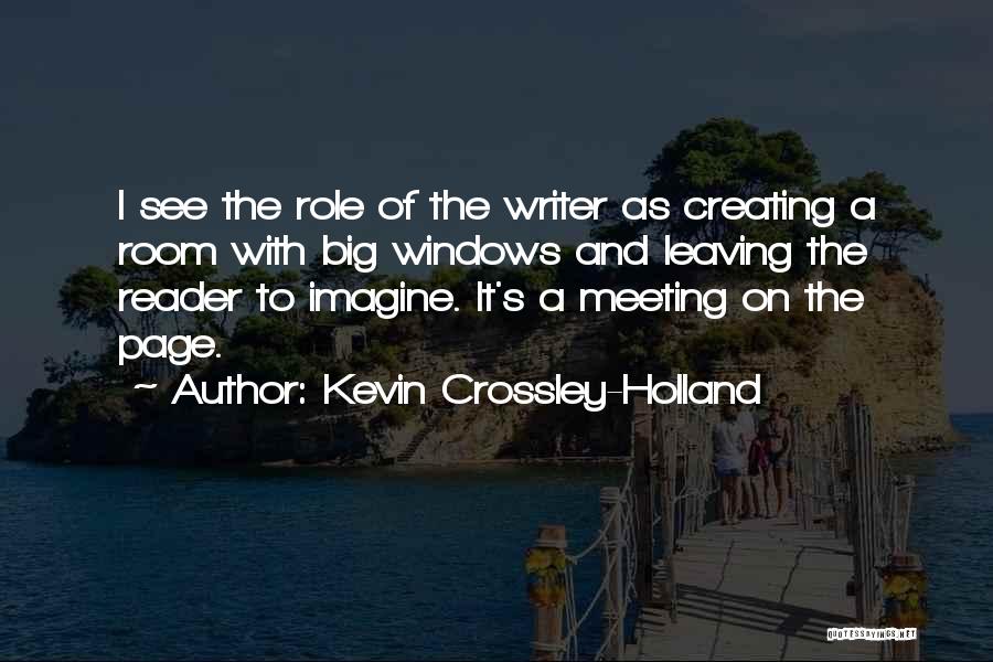 Kevin Crossley-Holland Quotes 1743016