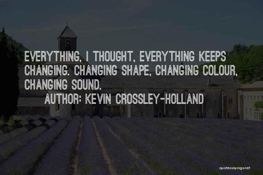 Kevin Crossley-Holland Quotes 2083454