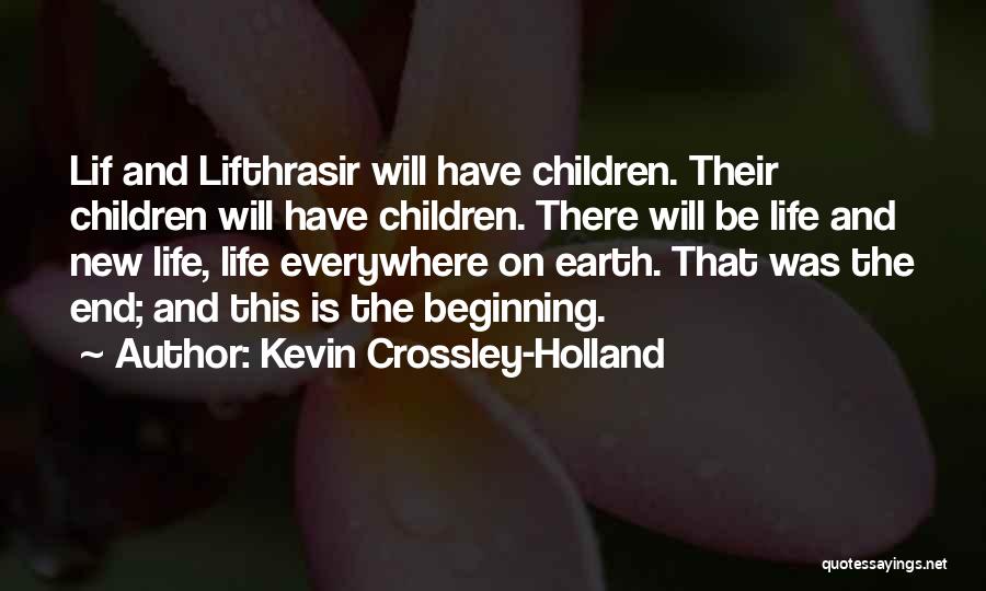 Kevin Crossley-Holland Quotes 506464