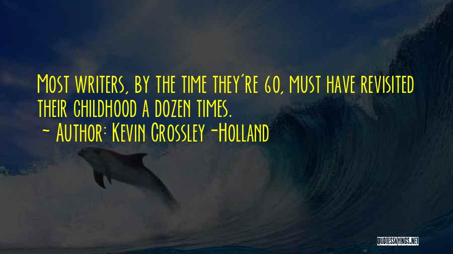 Kevin Crossley-Holland Quotes 818613