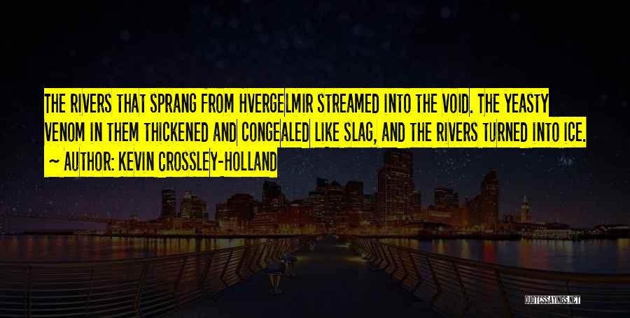 Kevin Crossley-Holland Quotes 888401