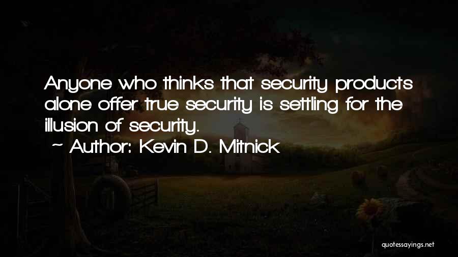 Kevin D. Mitnick Quotes 1321173