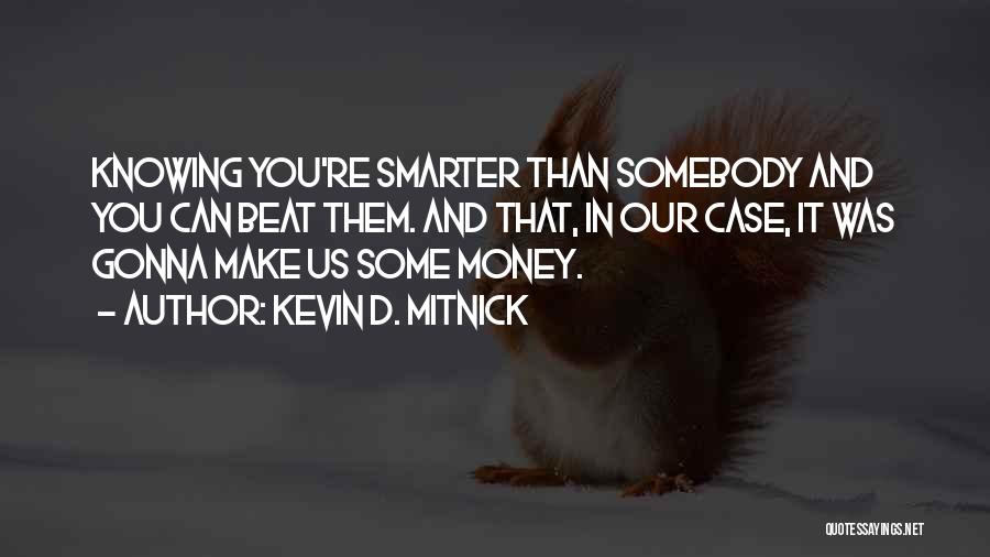 Kevin D. Mitnick Quotes 240799