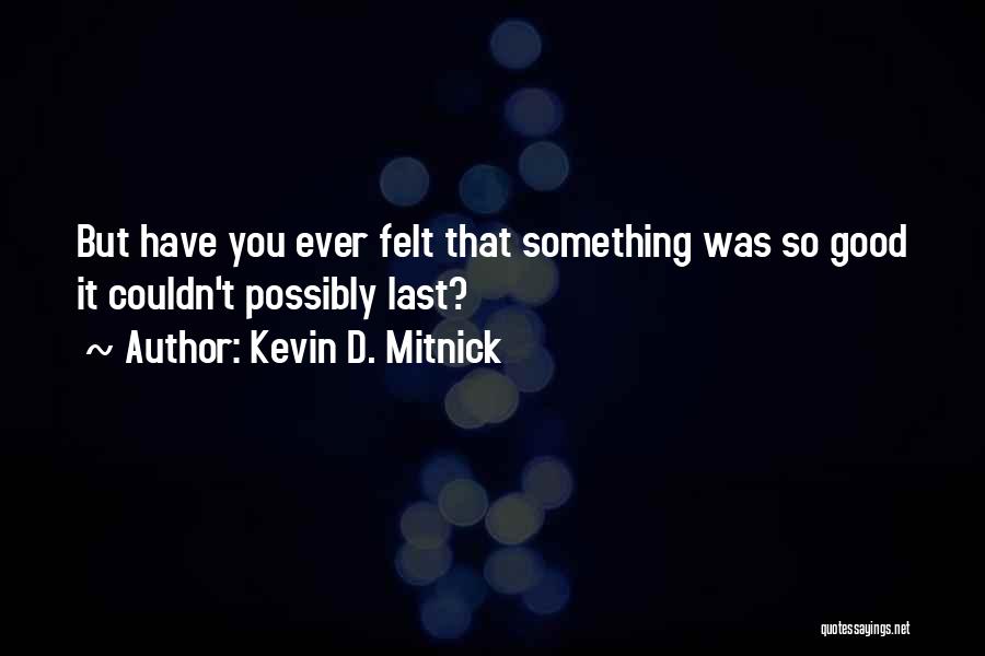 Kevin D. Mitnick Quotes 644747