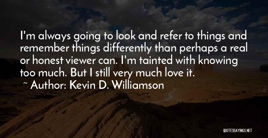 Kevin D. Williamson Quotes 1103995