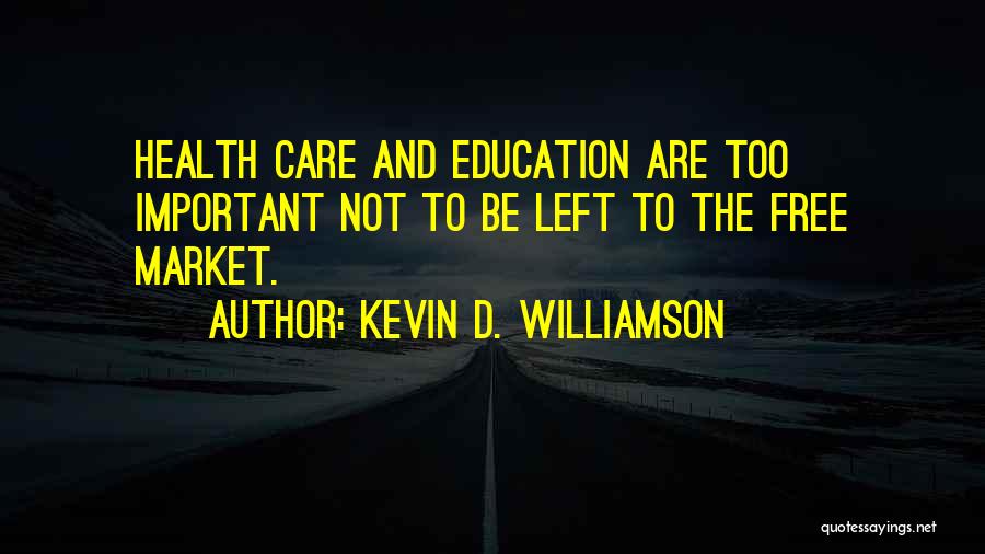 Kevin D. Williamson Quotes 1542502