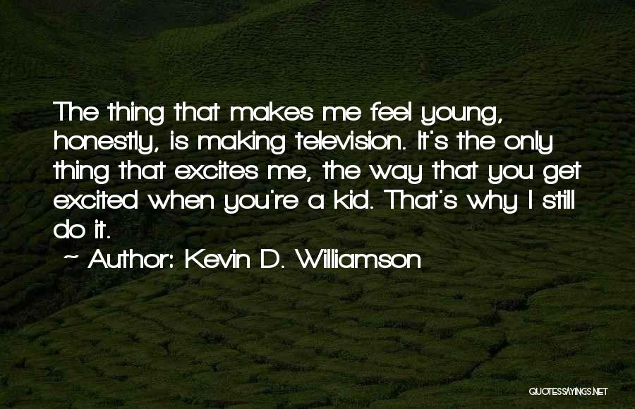 Kevin D. Williamson Quotes 766627