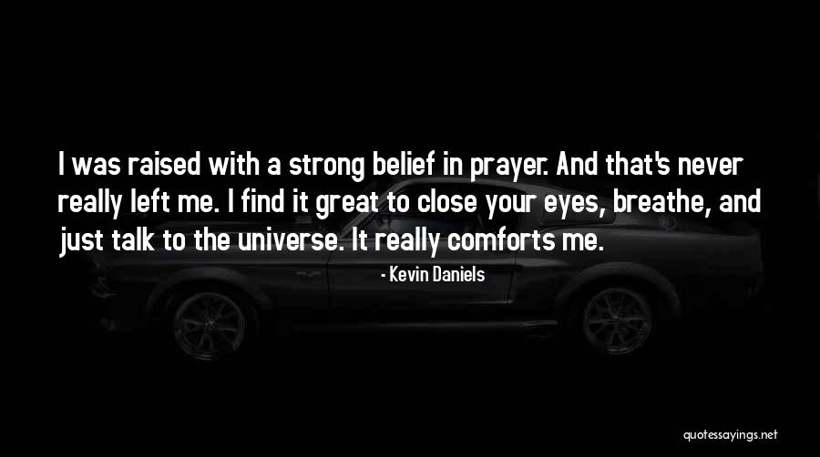 Kevin Daniels Quotes 852108