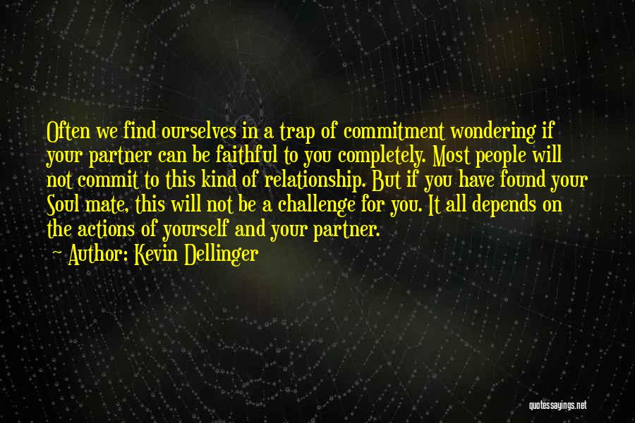Kevin Dellinger Quotes 1296247