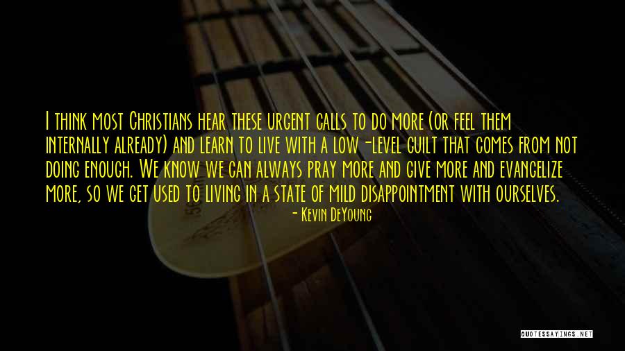 Kevin Deyoung Crazy Busy Quotes By Kevin DeYoung