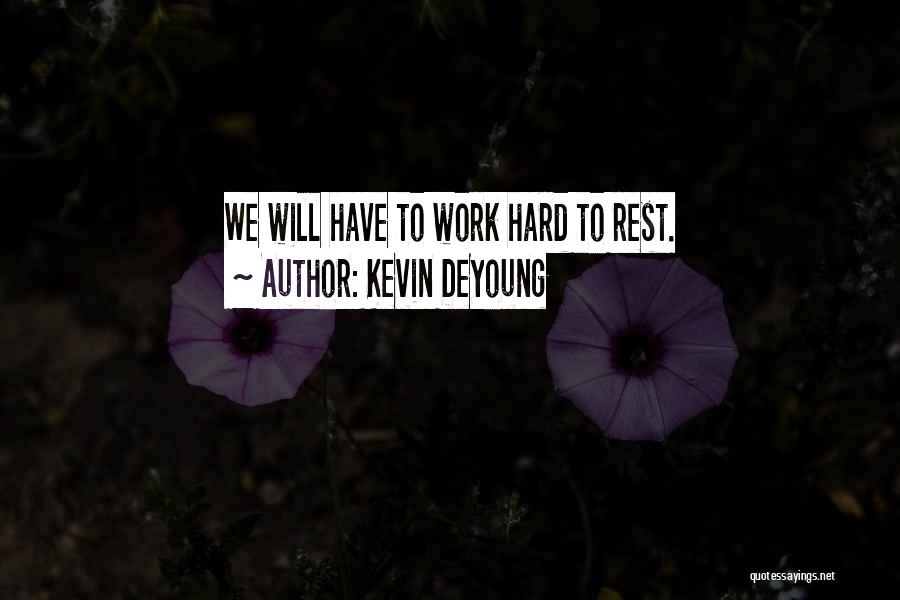 Kevin DeYoung Quotes 1128742