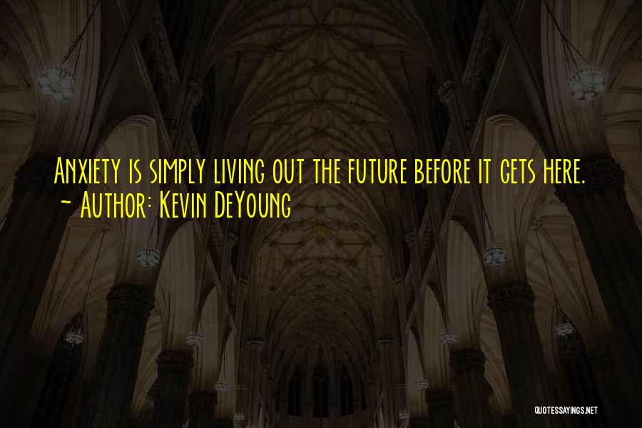 Kevin DeYoung Quotes 1368789