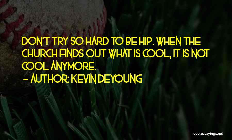 Kevin DeYoung Quotes 1488949