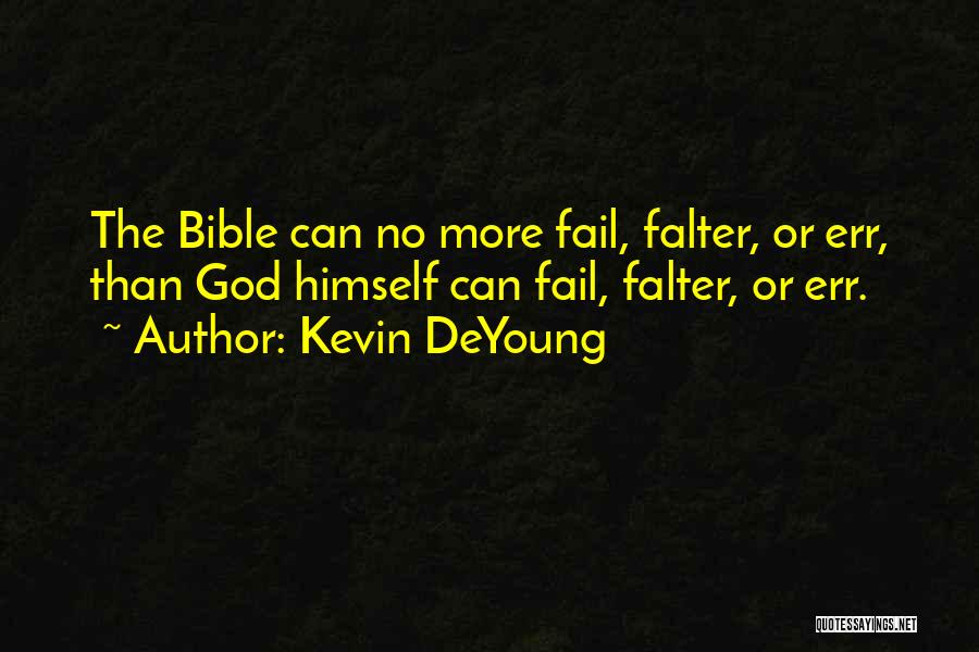 Kevin DeYoung Quotes 1777171