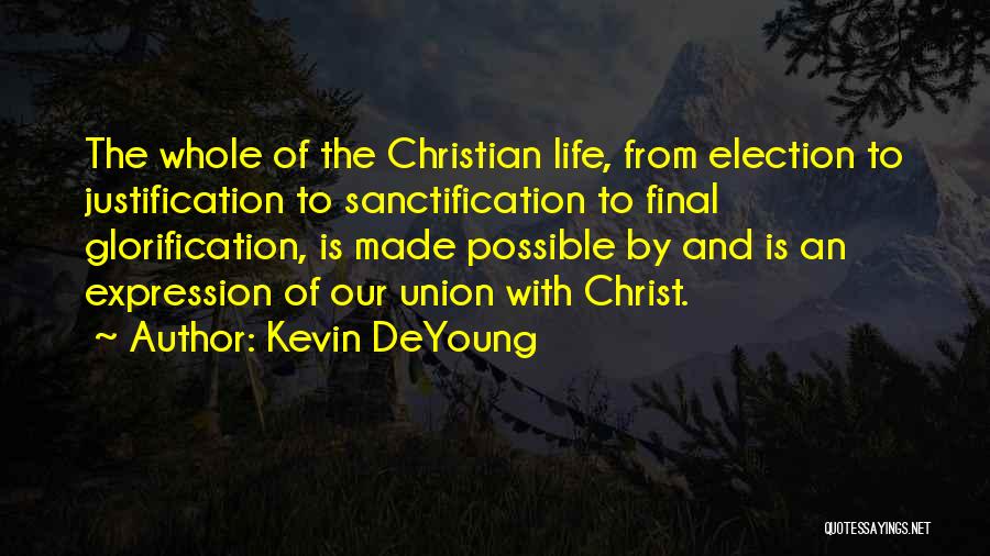 Kevin DeYoung Quotes 1940733