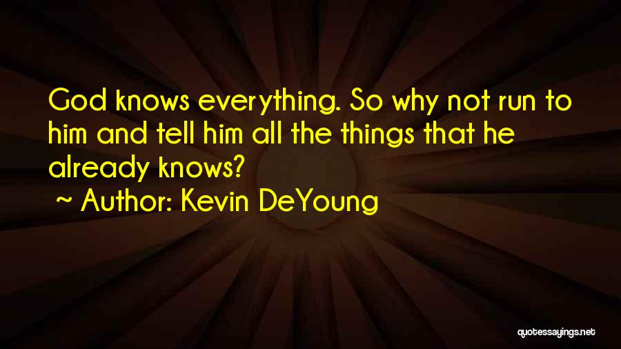 Kevin DeYoung Quotes 2247097