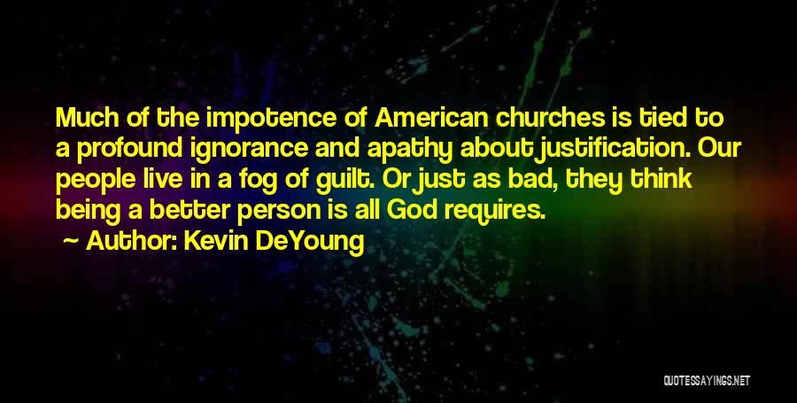 Kevin DeYoung Quotes 436073