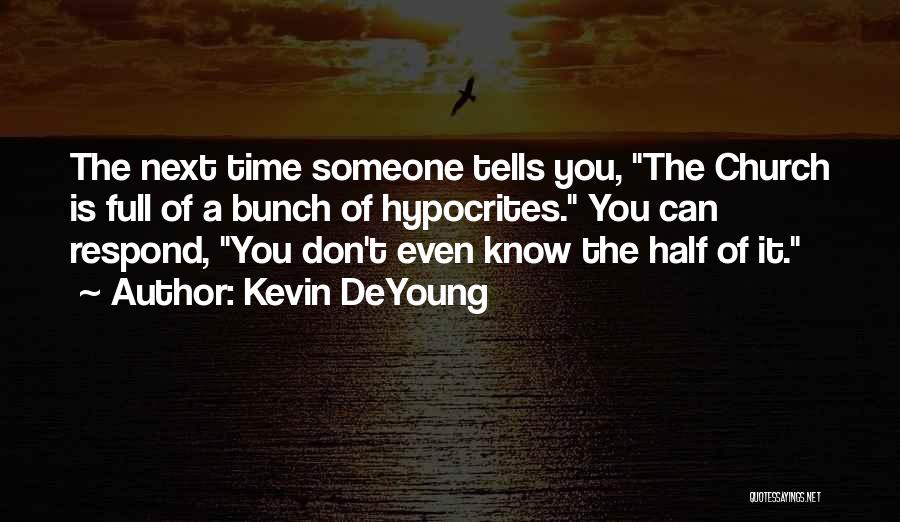 Kevin DeYoung Quotes 455522