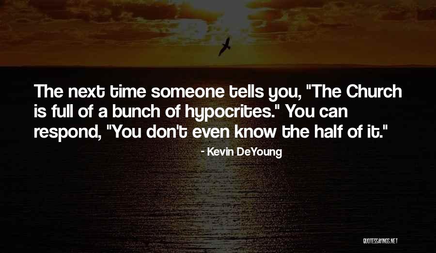 Kevin DeYoung Quotes 455522