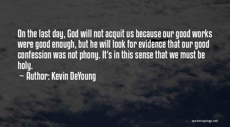 Kevin DeYoung Quotes 492558