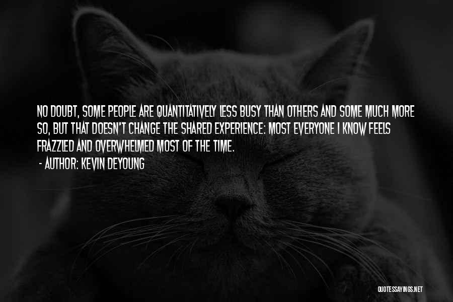 Kevin DeYoung Quotes 668222 Kevin DeYoung Quotes 668222