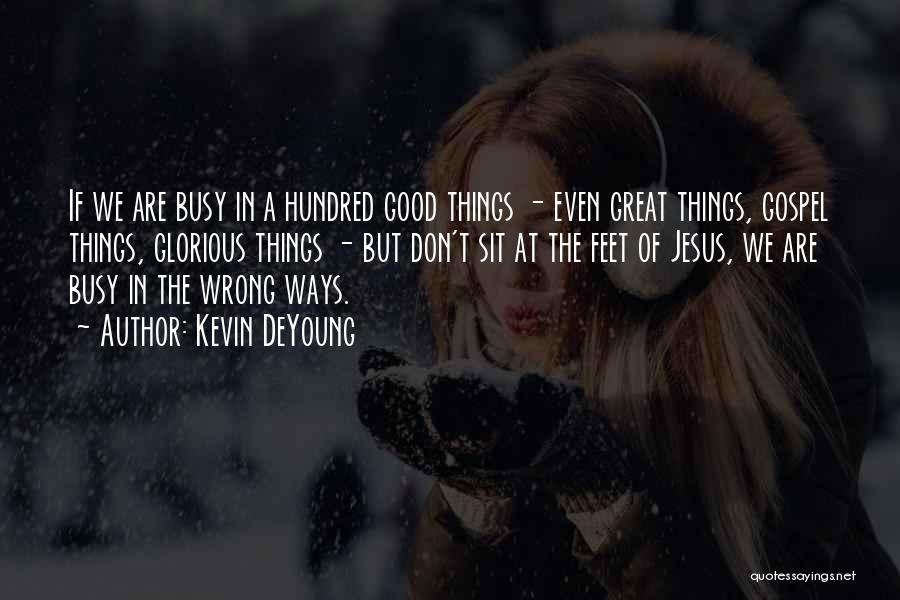 Kevin DeYoung Quotes 728330 Kevin DeYoung Quotes 728330