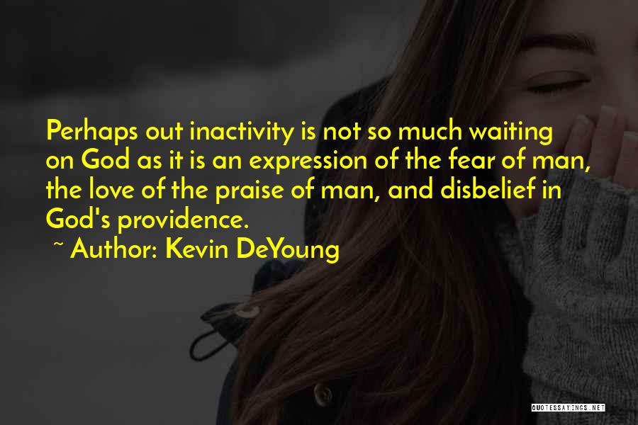 Kevin DeYoung Quotes 968889