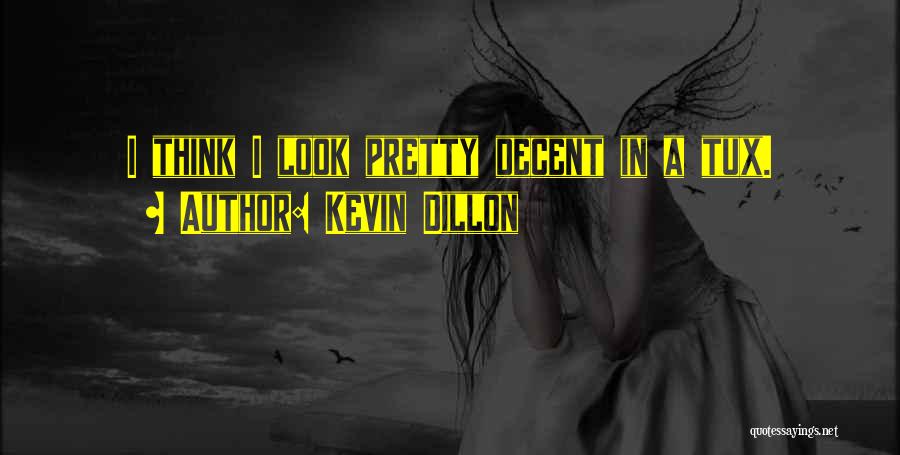 Kevin Dillon Quotes 1021957
