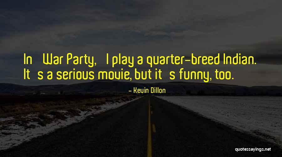 Kevin Dillon Quotes 1391397