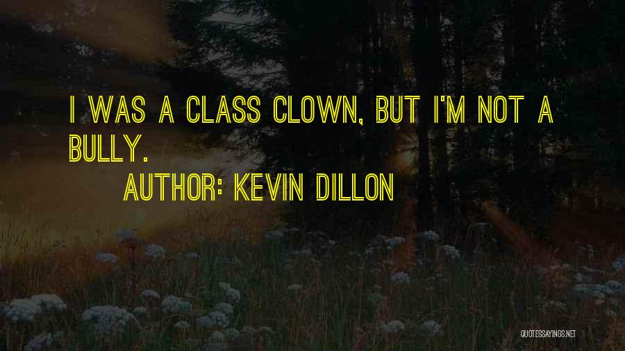 Kevin Dillon Quotes 1670373