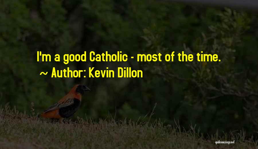 Kevin Dillon Quotes 478033