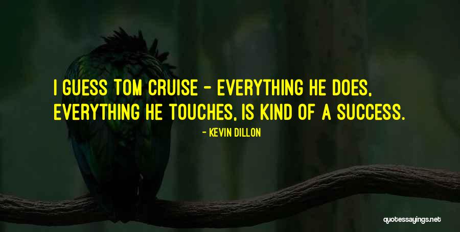 Kevin Dillon Quotes 700985