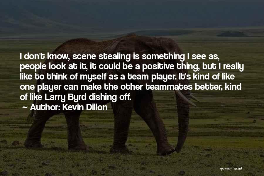 Kevin Dillon Quotes 765836