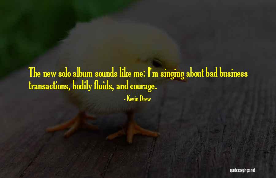 Kevin Drew Quotes 1017742 Kevin Drew Quotes 1017742