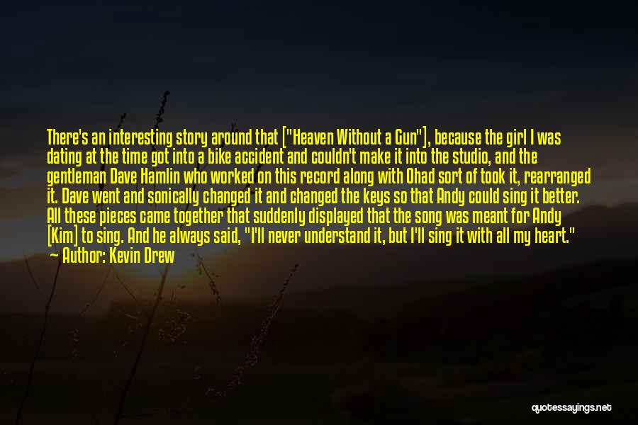 Kevin Drew Quotes 1561378