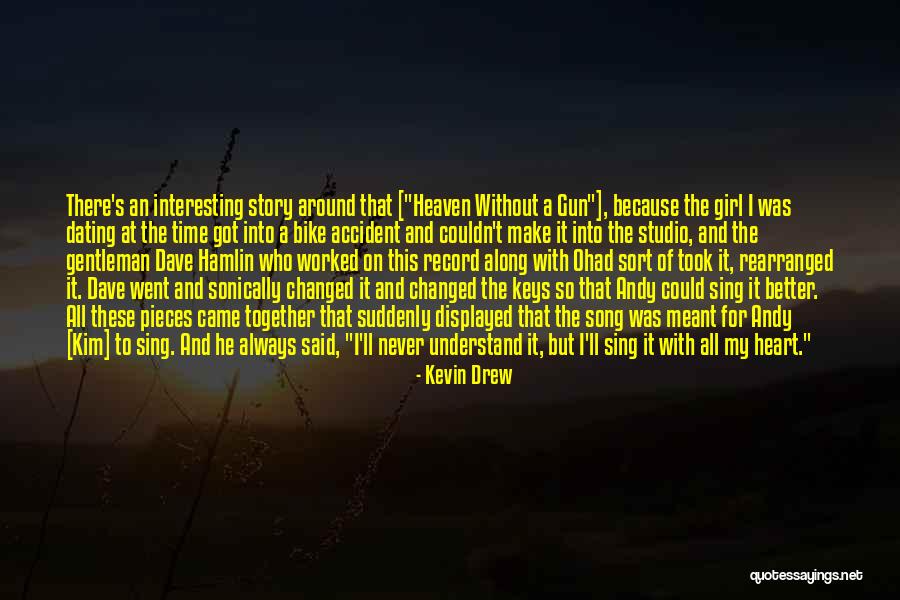 Kevin Drew Quotes 1561378 Kevin Drew Quotes 1561378