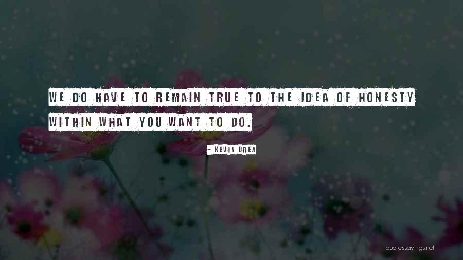 Kevin Drew Quotes 1779449 Kevin Drew Quotes 1779449